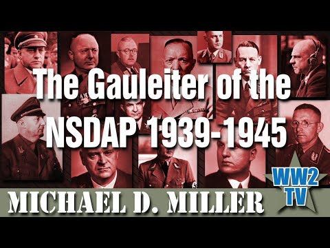 The Gauleiter of the NSDAP 1939-1945