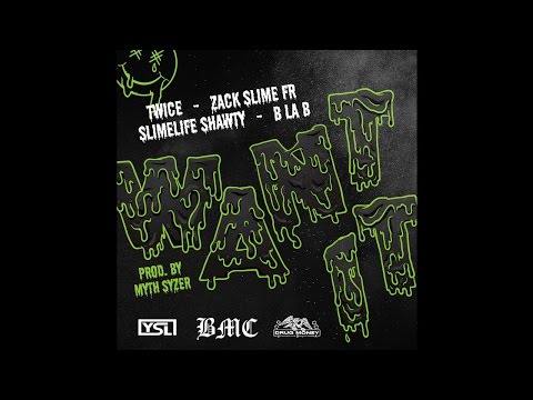 Slimelife Shawty, Twice, B La B & Zack Slime Fr - "Want It" (Prod. by Myth Syzer)