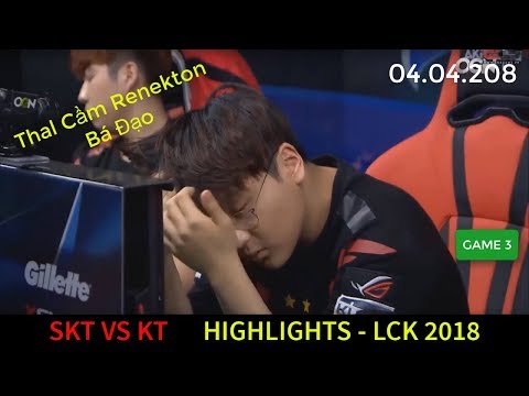 [LMHT] Highlights SKT vs KT LCK 2018 Game 3 | Thal Cầm Renekton Hơn Cả Marin | Joker