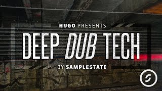 Video thumbnail for Hugo Presents Deep Dub Tech by Samplestate | Techno & Dub Samples & Loops by Loopcloud