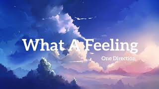 What A Feeling - One Direction (Lyrics)