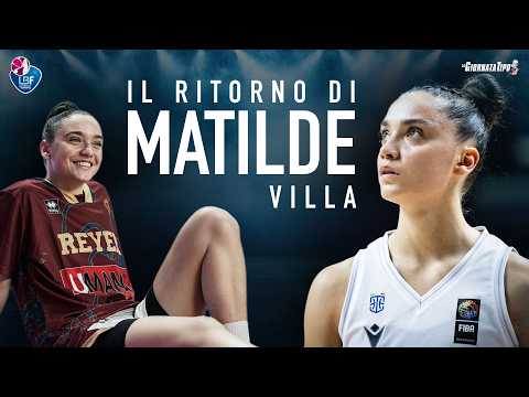 LA STELLA DEL BASKET ITALIANO, MATILDE VILLA // IL RITORNO DOPO IL SUO GRAVE INFORTUNIO