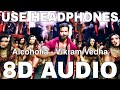 Alcoholia (8D Audio) || Vikram Vedha || Snigdhajit Bhowmik || Ananya Chakraborty || Hrithik Roshan