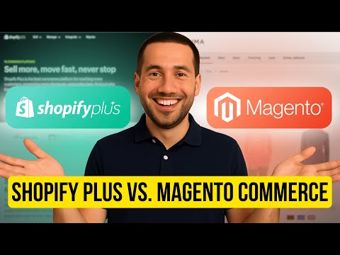 Shopify Plus vs Magento Commerce: Which Platform Wins for Your Business?