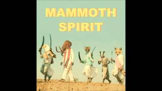Mammoth Spirit - Taking the Fall