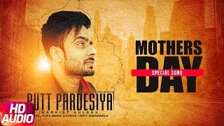 Putt Pardesiya (Full Audio Song) | Mankirt Aulakh | Mother&#39;s Day Special | Speed Records