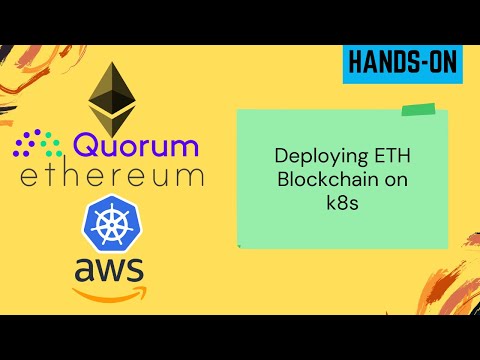 Blockchain on Kubernetes | Deploying ETH Blockchain on K8s | Blockchain Primer