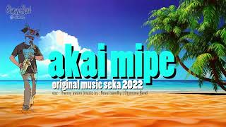 Download lagu Otomona band - Lagu seka AKAI MIPE ( Remake ) 2022 mp3 Download lagu Otomona band - Lagu seka AKAI MIPE ( Remake ) 2022 mp3