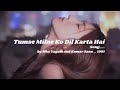 Tumse Milne Ko Dil Karta Hai Full HD Song By Alka Yagnik And Kumar Sanu 1991