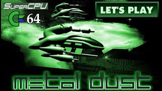 LET'S PLAY: METAL DUST (C64 'SuperCPU' - With Commentary)