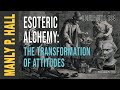 Manly P. Hall: Esoteric Alchemy