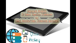 General Mobile e-Tab4 Yazılım yükleme ve okul m