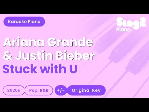 Ariana Grande, Justin Bieber - Stuck with U (Karaoke Piano)