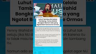 Pernyataan Yenny Wahid mengenai Sikap Luhut dan Dinamika Izin Tambang untuk Ormas