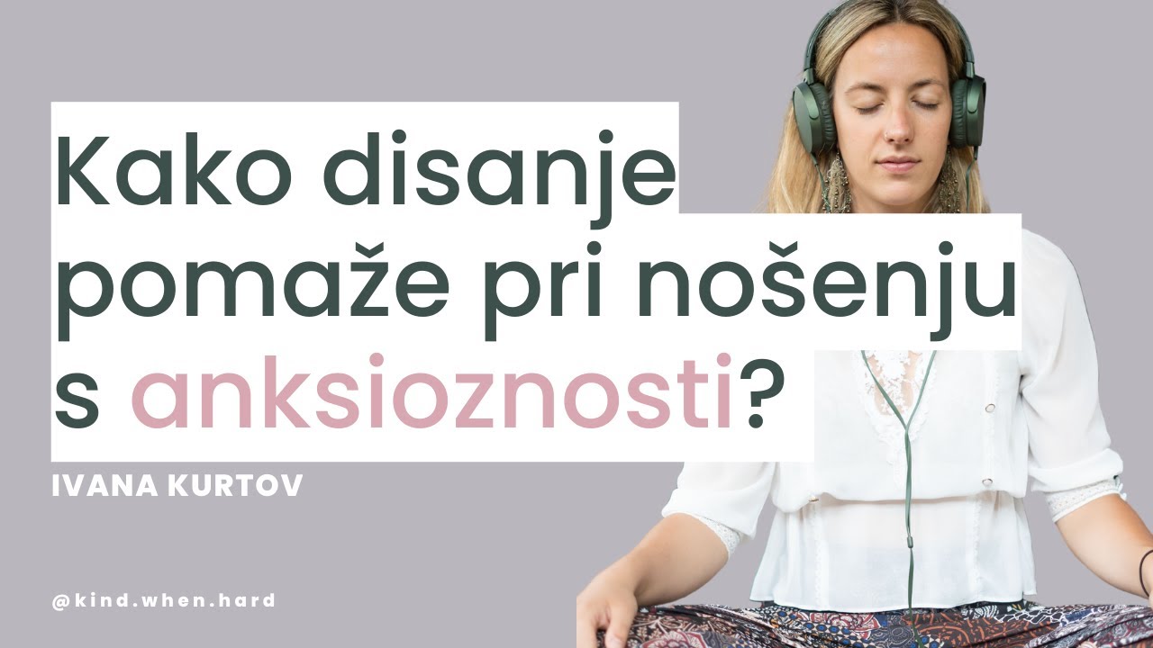 MINDFULNESS & MENTALNO ZDRAVLJE - #2 Kako disanje može pomoći pri nošenju s anksioznosti?