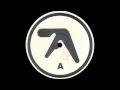 Aphex Twin - Selected Ambient Works 85-92