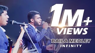 Baila Medley - Infinity
