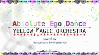 「Absolute Ego Dance/Yellow Magic Orchestra」Covered by Nonstandard Synthesizer Ori