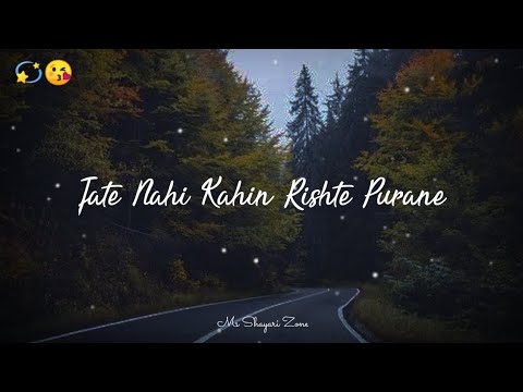 Jate Nahi Kahin Rishte Purane🥀Tera yaar Hoo😘Hindi Sad Song Status|Arijit Singh Sad Status|Lofi Statu