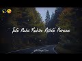 Jate Nahi Kahin Rishte Purane Tera Yaar Hoo Hindi Sad Song Status Arijit Singh Sad Status Lofi Statu