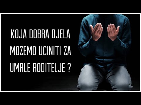 NAJBOLJE ŠTA MOŽEMO UČINITI ZA UMRLE RODITELJE ?| dr. Elvedin Pezić