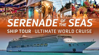 Ship Tour: Serenade of the Seas - 2024 Ultimate World Cruise (Africa and Southern Europe segment)