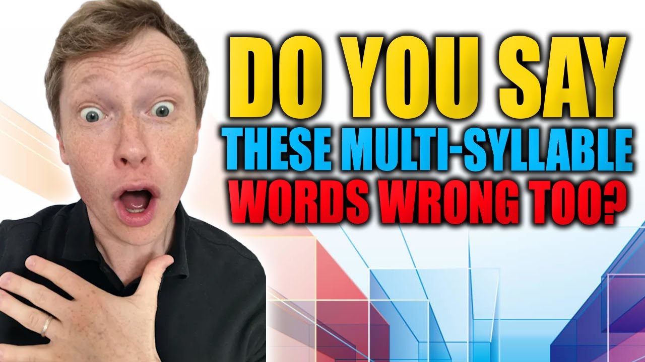 Do You Pronounce These Long Words in English Wrong?