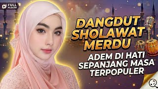 Download lagu DANGDUT SHOLAWAT MERDU ❤️ ADEM DI HATI SEPANJANG MASA TERPOPULER ❤️  mp3