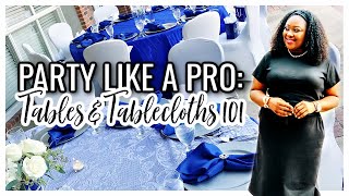 HOW TO ORDER THE RIGHT TABLE & TABLECLOTH | PARTY LIKE A PRO
