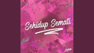 Download lagu Sehidup Semati mp3