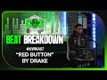 Ovrkast Breaks Down The Making Of Drake S Red Button OTR BEAT BREAKDOWNS