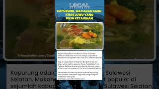 Kapurung: Dari Makanan Kampung di Luwu Jadi Favorit Nasional
