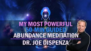 50Min Abundance Guided Meditation | by Dr. Joe Dispenza