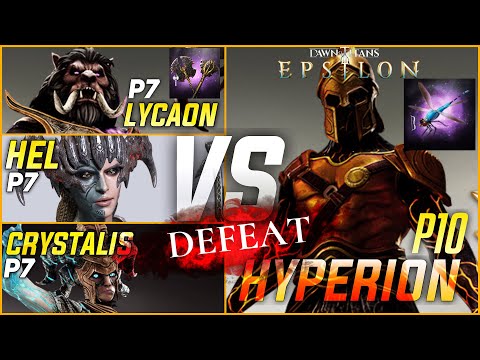 Lycaon, Hel, Crystalis P7 VS Hyperion P10 |%1148HP %1400Fire %800Ranged Dmg Max Res|Dawn of Titans