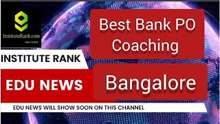 Best BANK PO Coaching in Bangalore | Top Bank PO Coaching in Bangalore