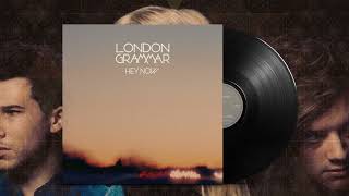 London Grammar - Hey Now (Bonobo Remix)