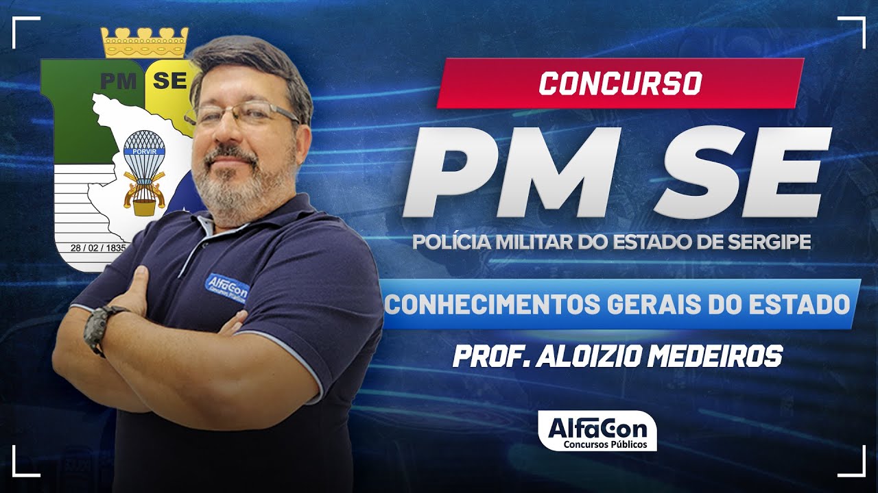 Concurso PM SE 2024 | Conhecimentos Gerais do Estado de Sergipe - AlfaCon