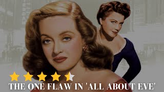 The One Flaw In &#39;ALL ABOUT EVE&#39;