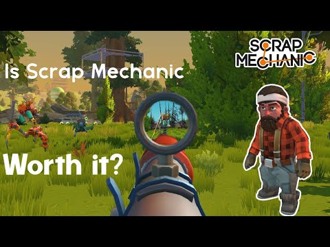 Is Scrap Mechanic Worth It?
