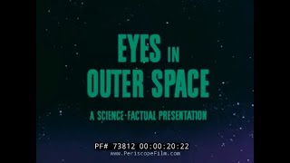WALT DISNEY COLD WAR WEATHER CONTROL FILM &quot;EYES IN OUTER SPACE&quot; SATELLITES 73812