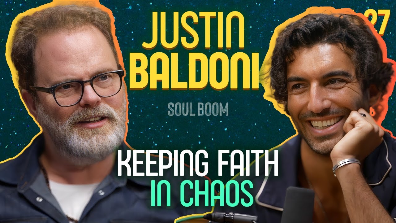 Justin Baldoni's Spiritual Resilience | Soul Boom | Ep 27