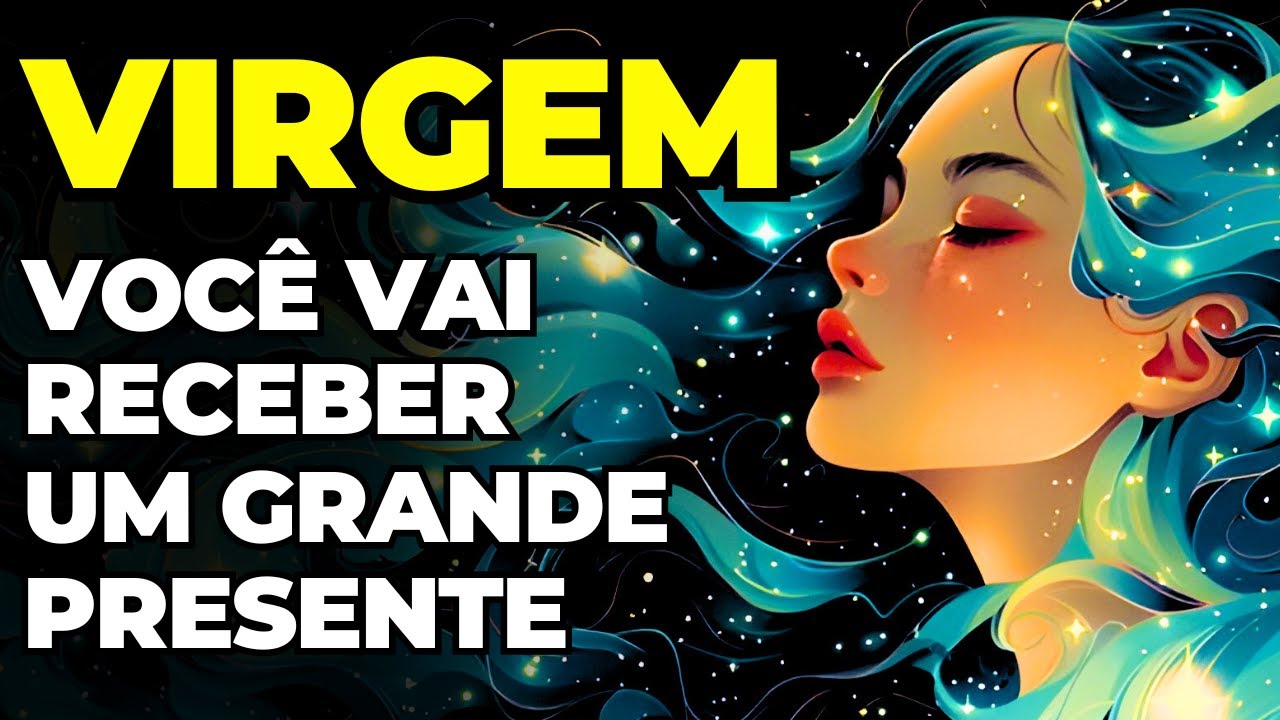 PREVISÕES SIGNO VIRGEM: LEMBRA DAQUELE PEDIDO? | SUA VIDA VAI MUDAR | VOCÊ REALIZA UM GRANDE SONHO