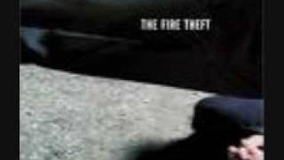 The Fire Theft- It&#39;s Over