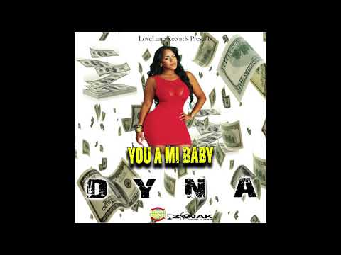 dyna - you a mi baby (official audio)