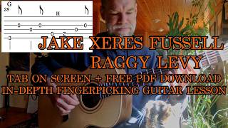 Raggy Levy - Jake Xeres Fussell - In-Depth Guitar Lesson w/TAB on Screen &amp; Free PDF Download