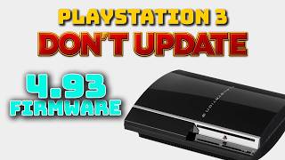 PS3 4.93 firmware released - Don't upgrade!!