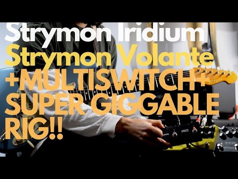 Making the Strymon Iridium SUPER Giggable || Strymon Volante and Multiswitch Plus