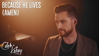 Because He Lives (Amen) - Matt Maher | Caleb + Kelsey Cover