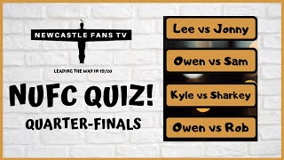NUFC Quiz | Owen vs Sam | Quarter-finals
