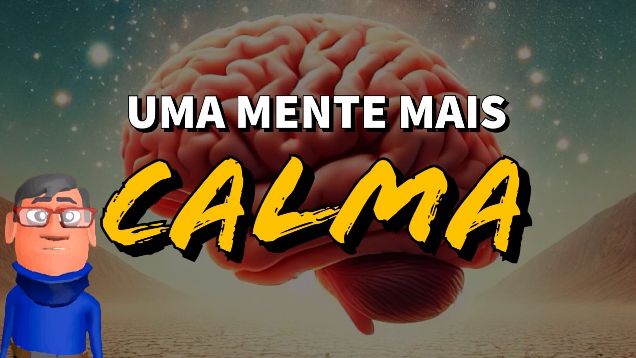 TENHA UMA MENTE MENOS ANSIOSA: SINTA PAZ